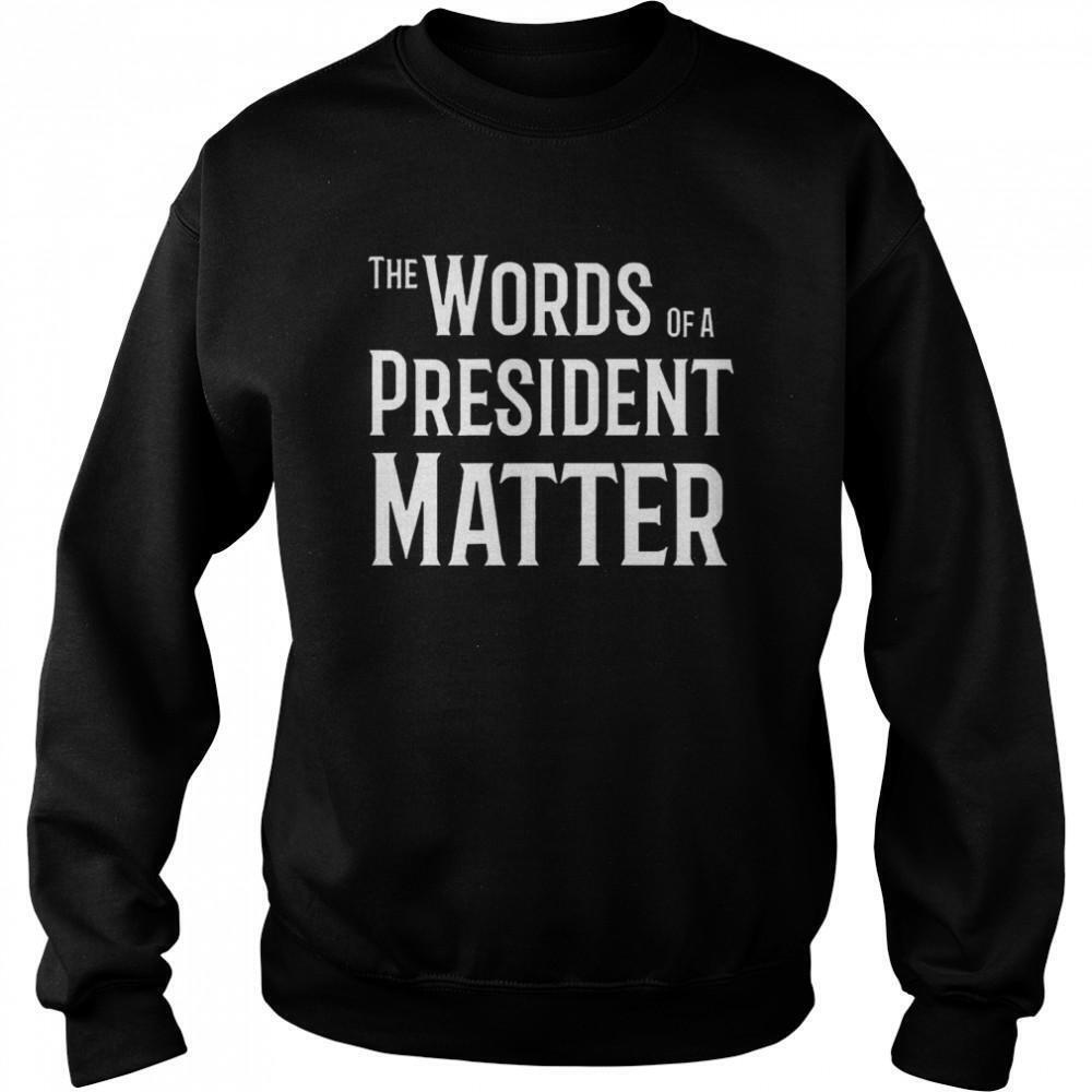 The World Of A President Matter Sweatshirt